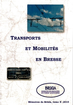 Brixia n°X- 2015. Transports et mobilité en Bresse